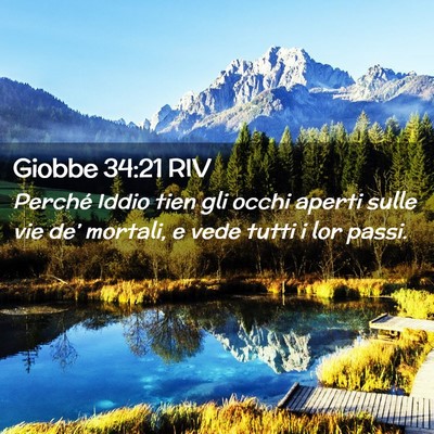 Picture 02 - Giobbe 34:21 RIV - Perché Iddio tien gli occhi aperti sulle vie - Bible Verse Picture