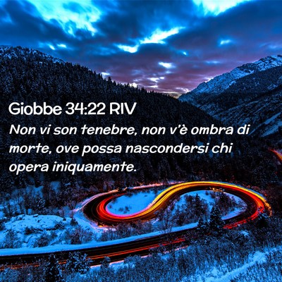 Picture 02 - Giobbe 34:22 RIV - Non vi son tenebre, non v’è ombra di morte, - Bible Verse Picture