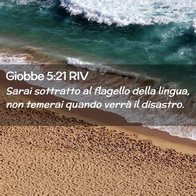 Picture 02 - Giobbe 5:21 RIV - Sarai sottratto al flagello della lingua, non - Bible Verse Picture