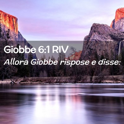 Picture 02 - Giobbe 6:1 RIV - Allora Giobbe rispose e - Bible Verse Picture