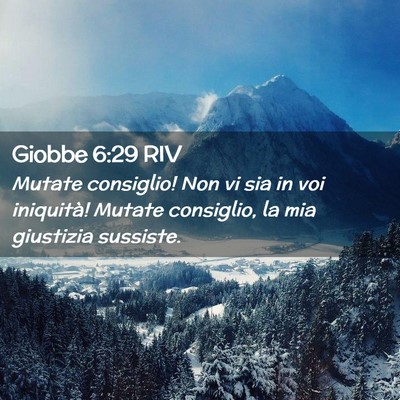 Picture 02 - Giobbe 6:29 RIV - Mutate consiglio! Non vi sia in voi iniquità! - Bible Verse Picture