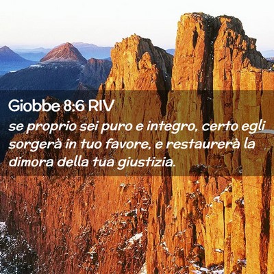 Picture 02 - Giobbe 8:6 RIV - se proprio sei puro e integro, certo egli - Bible Verse Picture