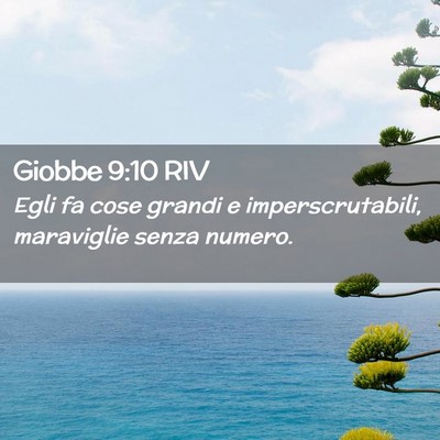 Picture 02 - Giobbe 9:10 RIV - Egli fa cose grandi e imperscrutabili, maraviglie - Bible Verse Picture