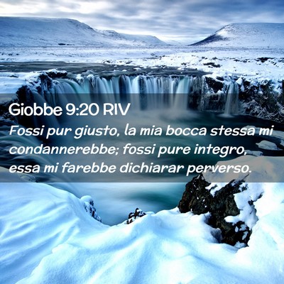 Picture 02 - Giobbe 9:20 RIV - Fossi pur giusto, la mia bocca stessa mi - Bible Verse Picture