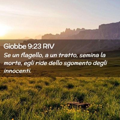 Picture 02 - Giobbe 9:23 RIV - Se un flagello, a un tratto, semina la morte, - Bible Verse Picture