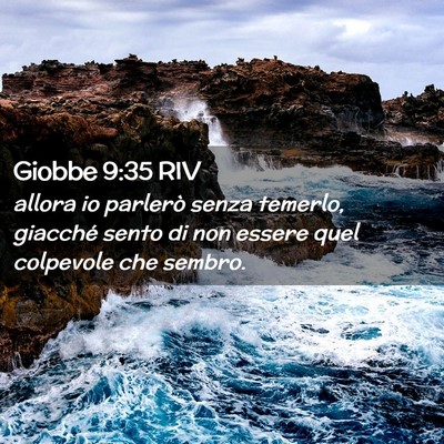 Picture 02 - Giobbe 9:35 RIV - allora io parlerò senza temerlo, giacché sento - Bible Verse Picture