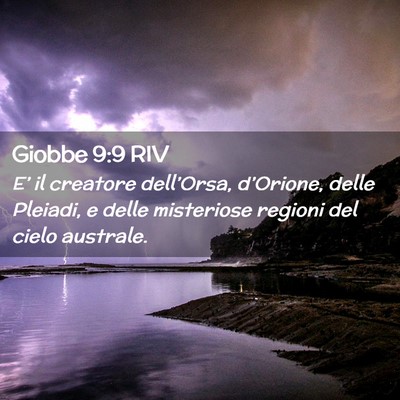 Picture 02 - Giobbe 9:9 RIV - E’ il creatore dell’Orsa, d’Orione, delle - Bible Verse Picture