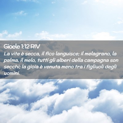 Picture 02 - Gioele 1:12 RIV - La vite è secca, il fico languisce; il - Bible Verse Picture