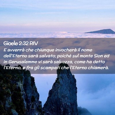 Picture 02 - Gioele 2:32 RIV - E avverrà che chiunque invocherà il nome - Bible Verse Picture