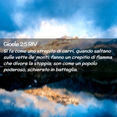 Picture 02 - Gioele 2:5 RIV - Si fa come uno strepito di carri, quando saltano - Bible Verse Picture