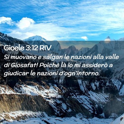 Picture 02 - Gioele 3:12 RIV - Si muovano e salgan le nazioni alla valle di - Bible Verse Picture