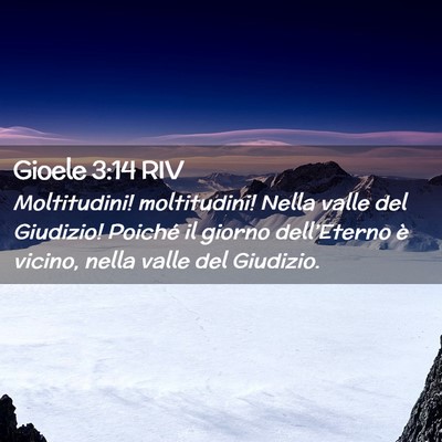 Picture 02 - Gioele 3:14 RIV - Moltitudini! moltitudini! Nella valle del - Bible Verse Picture