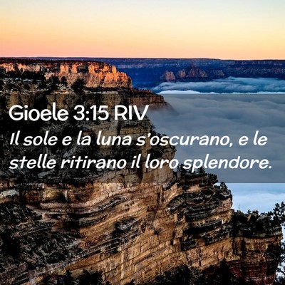 Picture 02 - Gioele 3:15 RIV - Il sole e la luna s’oscurano, e le stelle - Bible Verse Picture