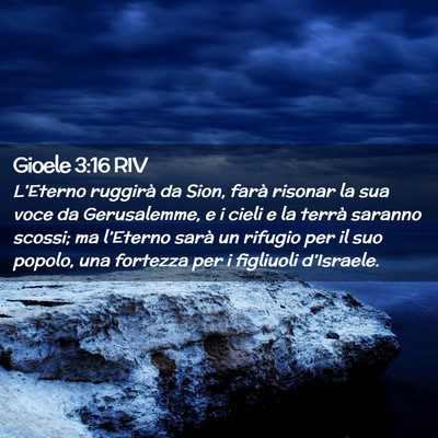 Picture 02 - Gioele 3:16 RIV - L’Eterno ruggirà da Sion, farà risonar la sua - Bible Verse Picture