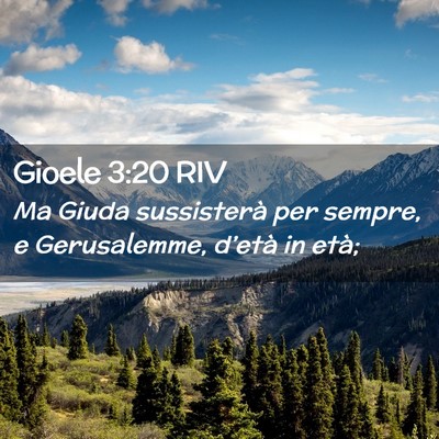 Picture 02 - Gioele 3:20 RIV - Ma Giuda sussisterà per sempre, e Gerusalemme, - Bible Verse Picture