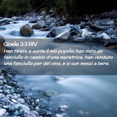 Picture 02 - Gioele 3:3 RIV - Han tirato a sorte il mio popolo; han dato un - Bible Verse Picture