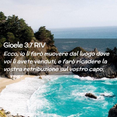 Picture 02 - Gioele 3:7 RIV - Ecco, io li farò muovere dal luogo dove voi li - Bible Verse Picture