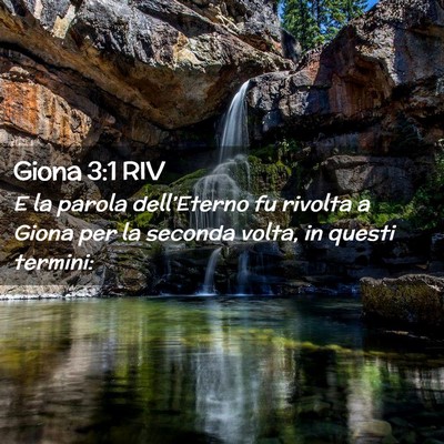 Picture 02 - Giona 3:1 RIV - E la parola dell’Eterno fu rivolta a Giona per - Bible Verse Picture