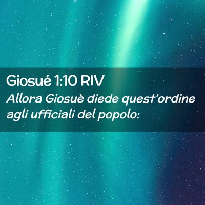 Picture 02 - Giosué 1:10 RIV - Allora Giosuè diede quest’ordine agli - Bible Verse Picture