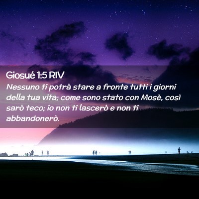 Picture 02 - Giosué 1:5 RIV - Nessuno ti potrà stare a fronte tutti i giorni - Bible Verse Picture