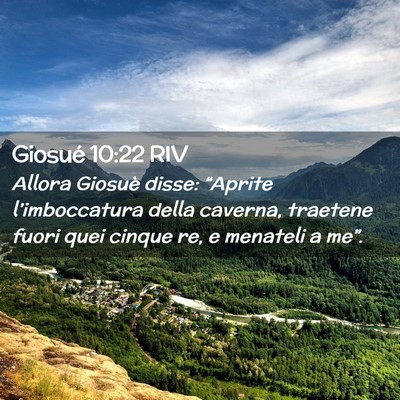 Picture 02 - Giosué 10:22 RIV - Allora Giosuè disse: “Aprite l’imboccatura - Bible Verse Picture