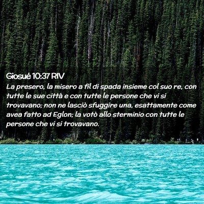 Picture 02 - Giosué 10:37 RIV - La presero, la misero a fil di spada insieme col - Bible Verse Picture