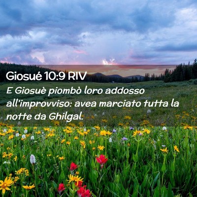 Picture 02 - Giosué 10:9 RIV - E Giosuè piombò loro addosso all’improvviso: - Bible Verse Picture