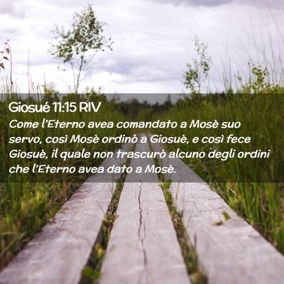 Picture 02 - Giosué 11:15 RIV - Come l’Eterno avea comandato a Mosè suo servo, - Bible Verse Picture