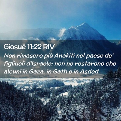 Picture 02 - Giosué 11:22 RIV - Non rimasero più Anakiti nel paese de’ - Bible Verse Picture