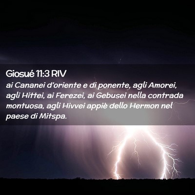 Picture 02 - Giosué 11:3 RIV - ai Cananei d’oriente e di ponente, agli Amorei, - Bible Verse Picture