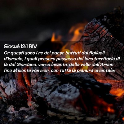 Picture 02 - Giosué 12:1 RIV - Or questi sono i re del paese battuti dai - Bible Verse Picture
