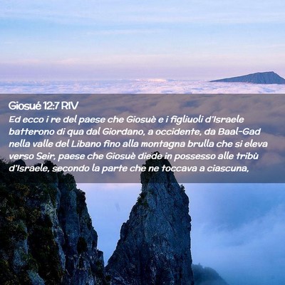 Picture 02 - Giosué 12:7 RIV - Ed ecco i re del paese che Giosuè e i figliuoli - Bible Verse Picture