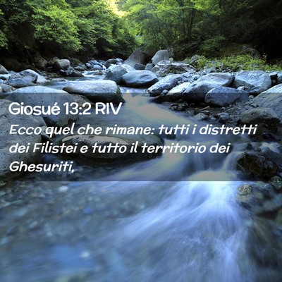 Picture 02 - Giosué 13:2 RIV - Ecco quel che rimane: tutti i distretti dei - Bible Verse Picture
