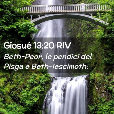 Picture 02 - Giosué 13:20 RIV - Beth-Peor, le pendici del Pisga e - Bible Verse Picture