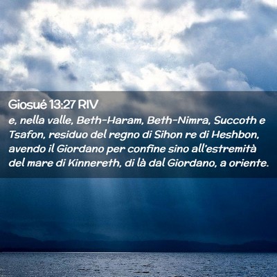 Picture 02 - Giosué 13:27 RIV - e, nella valle, Beth-Haram, Beth-Nimra, Succoth e - Bible Verse Picture