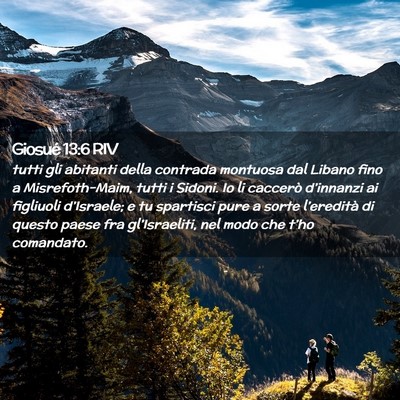 Picture 02 - Giosué 13:6 RIV - tutti gli abitanti della contrada montuosa dal - Bible Verse Picture