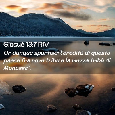 Picture 02 - Giosué 13:7 RIV - Or dunque spartisci l’eredità di questo paese - Bible Verse Picture