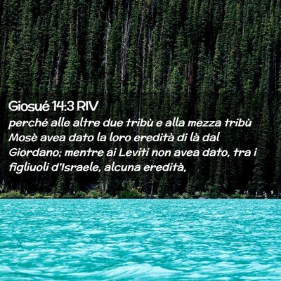 Picture 02 - Giosué 14:3 RIV - perché alle altre due tribù e alla mezza tribù - Bible Verse Picture