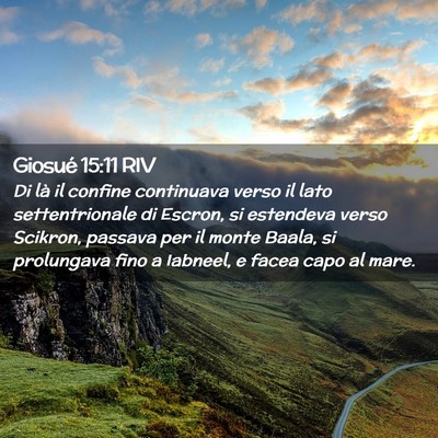 Picture 02 - Giosué 15:11 RIV - Di là il confine continuava verso il lato - Bible Verse Picture