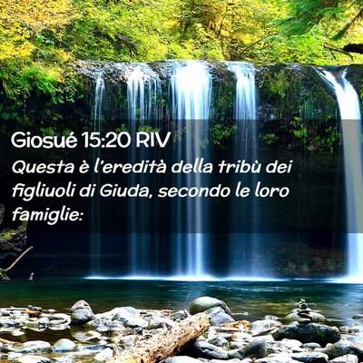 Picture 02 - Giosué 15:20 RIV - Questa è l’eredità della tribù dei figliuoli - Bible Verse Picture