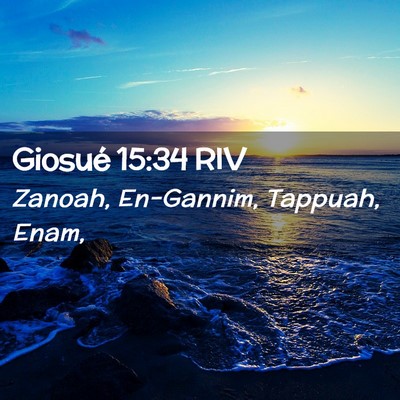 Picture 02 - Giosué 15:34 RIV - Zanoah, En-Gannim, Tappuah, - Bible Verse Picture