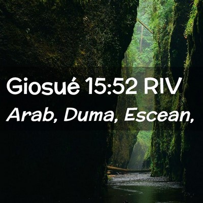 Picture 02 - Giosué 15:52 RIV - Arab, Duma, - Bible Verse Picture