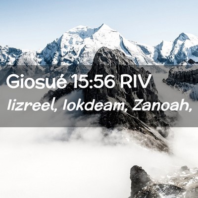 Picture 02 - Giosué 15:56 RIV - Iizreel, Iokdeam, - Bible Verse Picture
