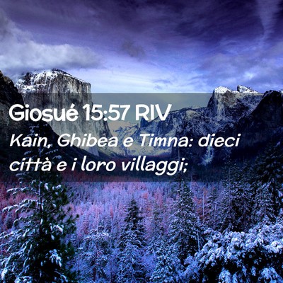 Picture 02 - Giosué 15:57 RIV - Kain, Ghibea e Timna: dieci città e i loro - Bible Verse Picture