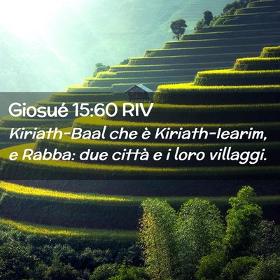 Picture 02 - Giosué 15:60 RIV - Kiriath-Baal che è Kiriath-Iearim, e Rabba: due - Bible Verse Picture
