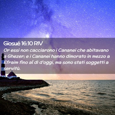 Picture 02 - Giosué 16:10 RIV - Or essi non cacciarono i Cananei che abitavano a - Bible Verse Picture