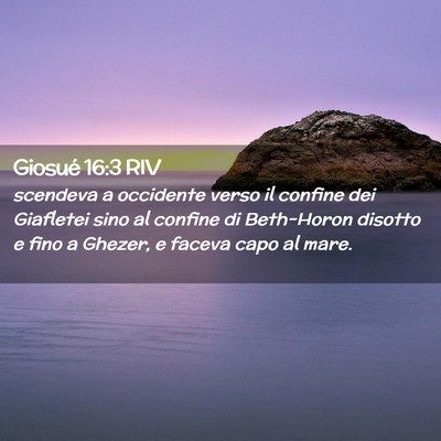 Picture 02 - Giosué 16:3 RIV - scendeva a occidente verso il confine dei - Bible Verse Picture