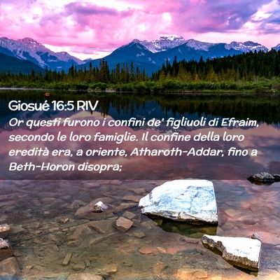 Picture 02 - Giosué 16:5 RIV - Or questi furono i confini de’ figliuoli di - Bible Verse Picture