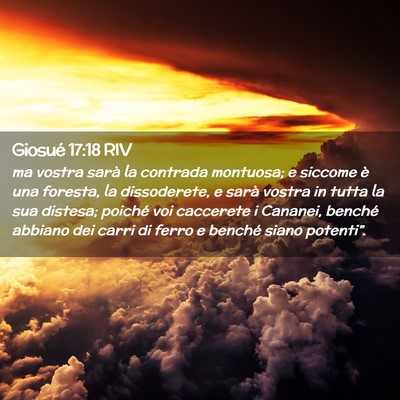 Picture 02 - Giosué 17:18 RIV - ma vostra sarà la contrada montuosa; e siccome - Bible Verse Picture