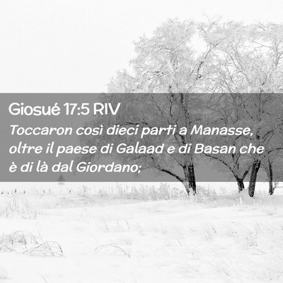 Picture 02 - Giosué 17:5 RIV - Toccaron così dieci parti a Manasse, oltre il - Bible Verse Picture